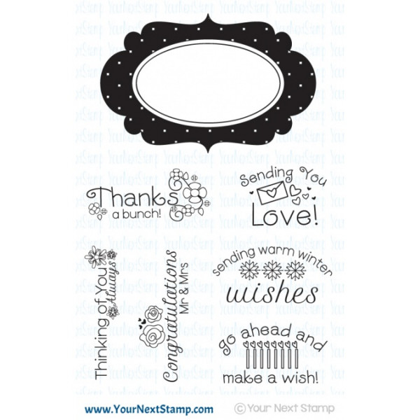  Your Next Stamp - 4x6 Fancy Frames and Sentiments